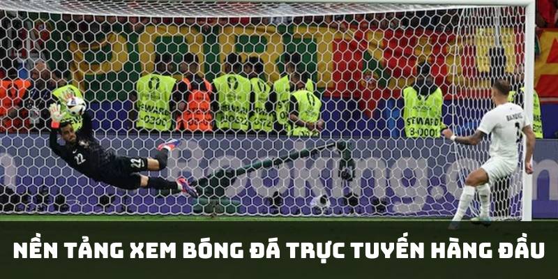 Nền tảng xem bóng đá trực tuyến hàng đầu